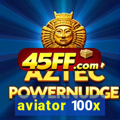 aviator 100x